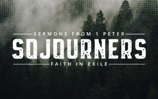 City Church Sermon series - sojourners: faith in exile